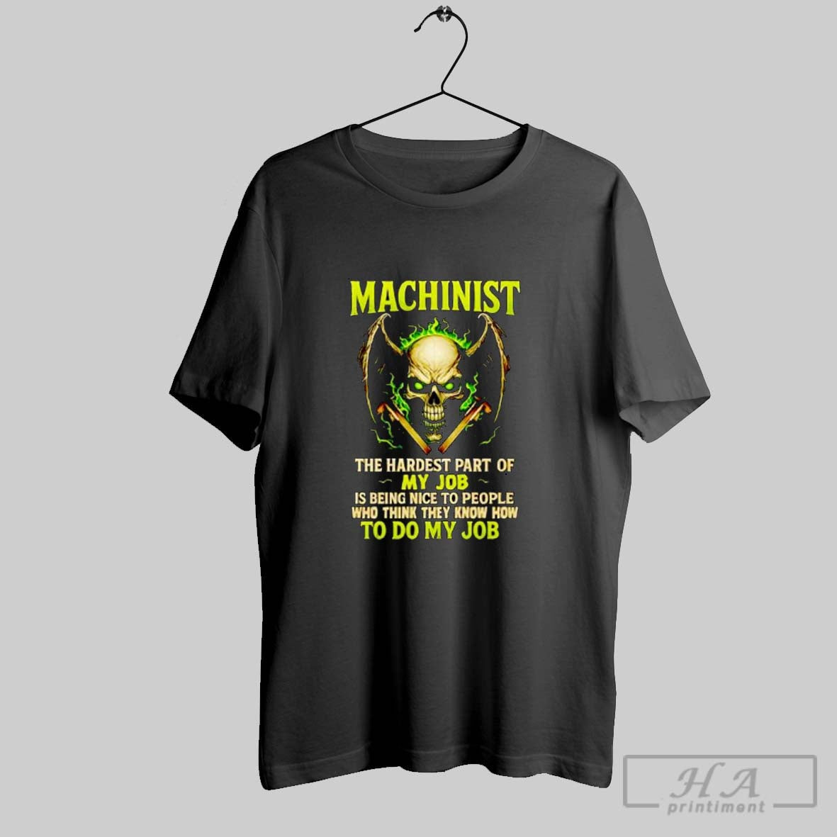 Official Machinist The Hardest Part Of My Job Is Being Nice To People Posters Black Unisex T-shirt, Sweatshirt, Hoodie, Long Sleeve Tee - T-Shirt, Sweatshirt, Hoodie