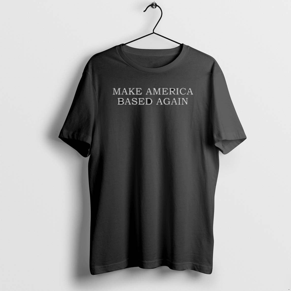 Official Make America Based Again - T-Shirt, Sweatshirt, Hoodie