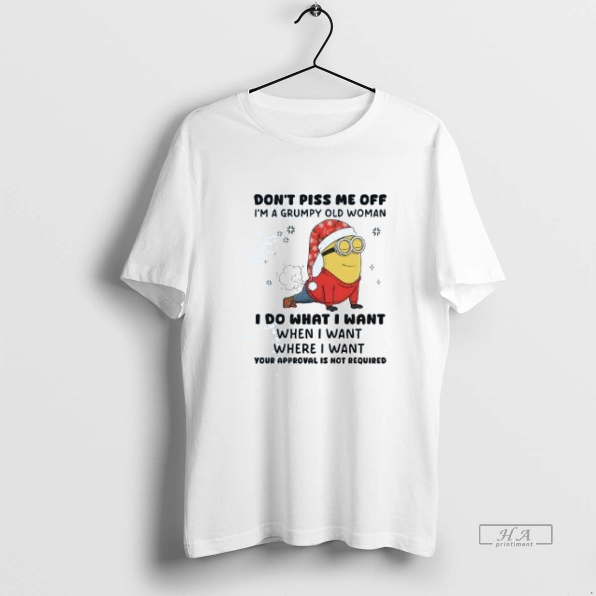 Official Minion Dont Piss Me Off I Do What I Want Christmas - T-Shirt, Sweatshirt, Hoodie