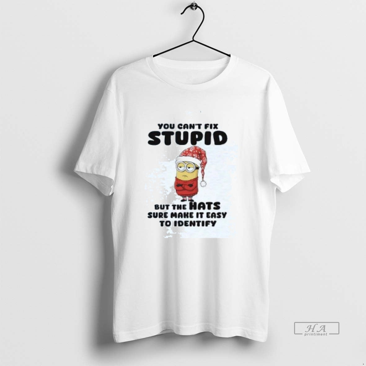 Official Minion You Cant Fix Stupid But The Hats Sure Make It Easy Christmas - T-Shirt, Sweatshirt, Hoodie