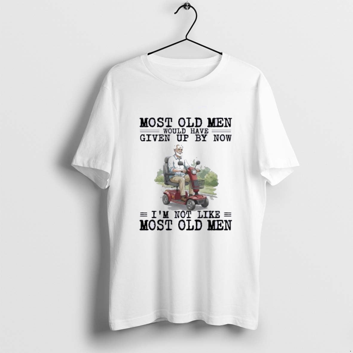 Official Mobility Scooter Most Old Men Would Have Given Up By Now - T-Shirt, Sweatshirt, Hoodie