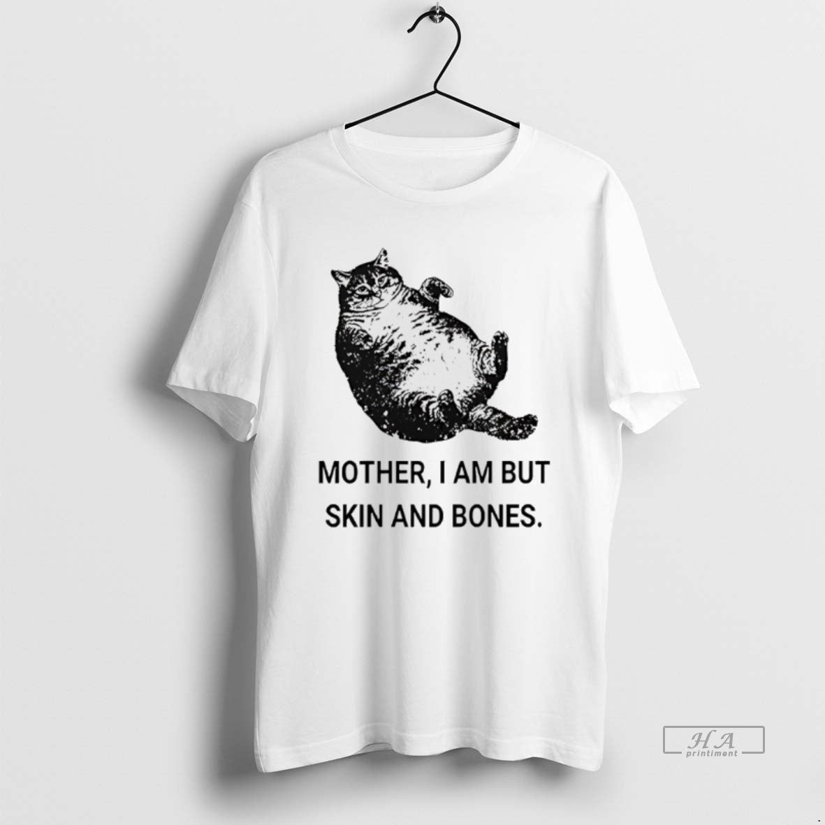 Official Mother I Am But Skin And Bones Cat - T-Shirt, Sweatshirt, Hoodie