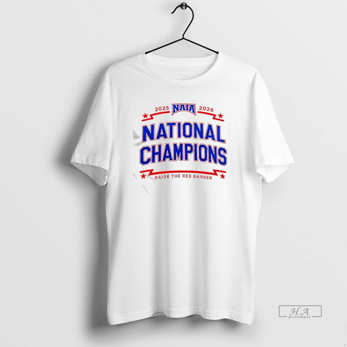Official Naia 2025 2026 National Champions Raise The Red Banner - T-Shirt, Sweatshirt, Hoodie