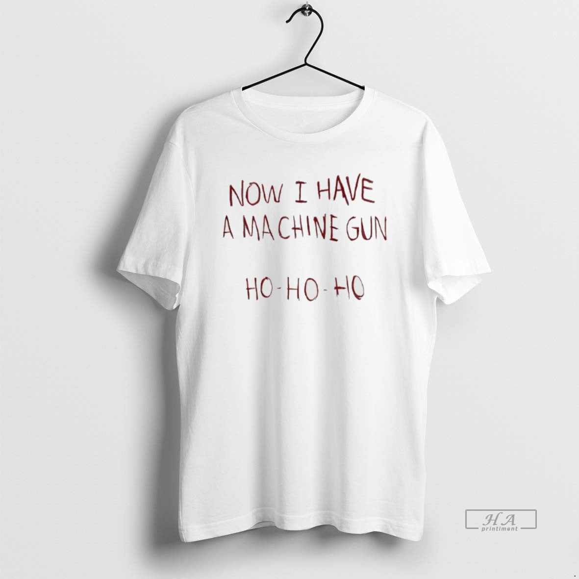 Official Now I Have A Machine Gun Ho Ho Ho - T-Shirt, Sweatshirt, Hoodie