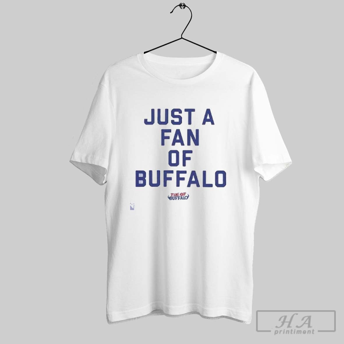 Official Official Just A Fan Of Buffalo Fans Of Buffalo Shirts Unisex T-shirt, Sweatshirt, Hoodie, Long Sleeve Tee - T-Shirt, Sweatshirt, Hoodie