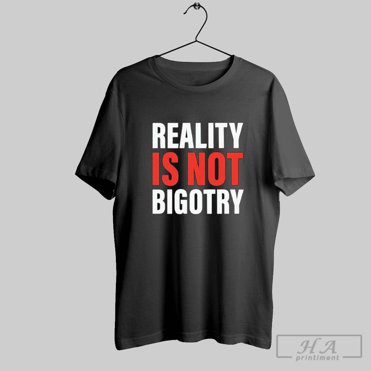 Official Reality Is Not Bigotry Unisex T-shirt, Sweatshirt, Hoodie, Long Sleeve Tee - T-Shirt, Sweatshirt, Hoodie