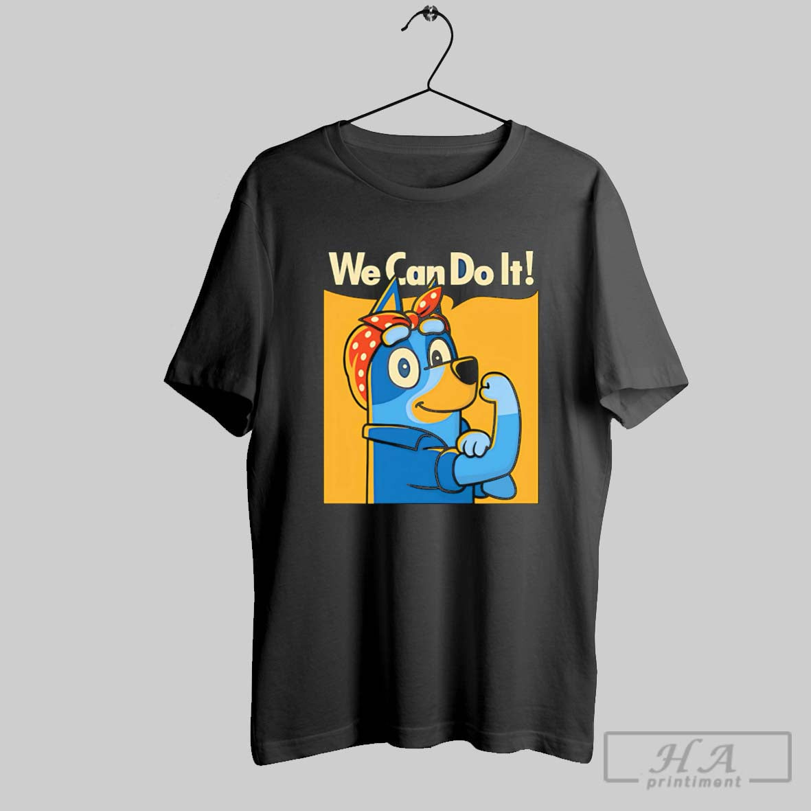 Official Rosie The Heeler We Can Do It Poster Unisex T-shirt, Sweatshirt, Hoodie, Long Sleeve Tee - T-Shirt, Sweatshirt, Hoodie