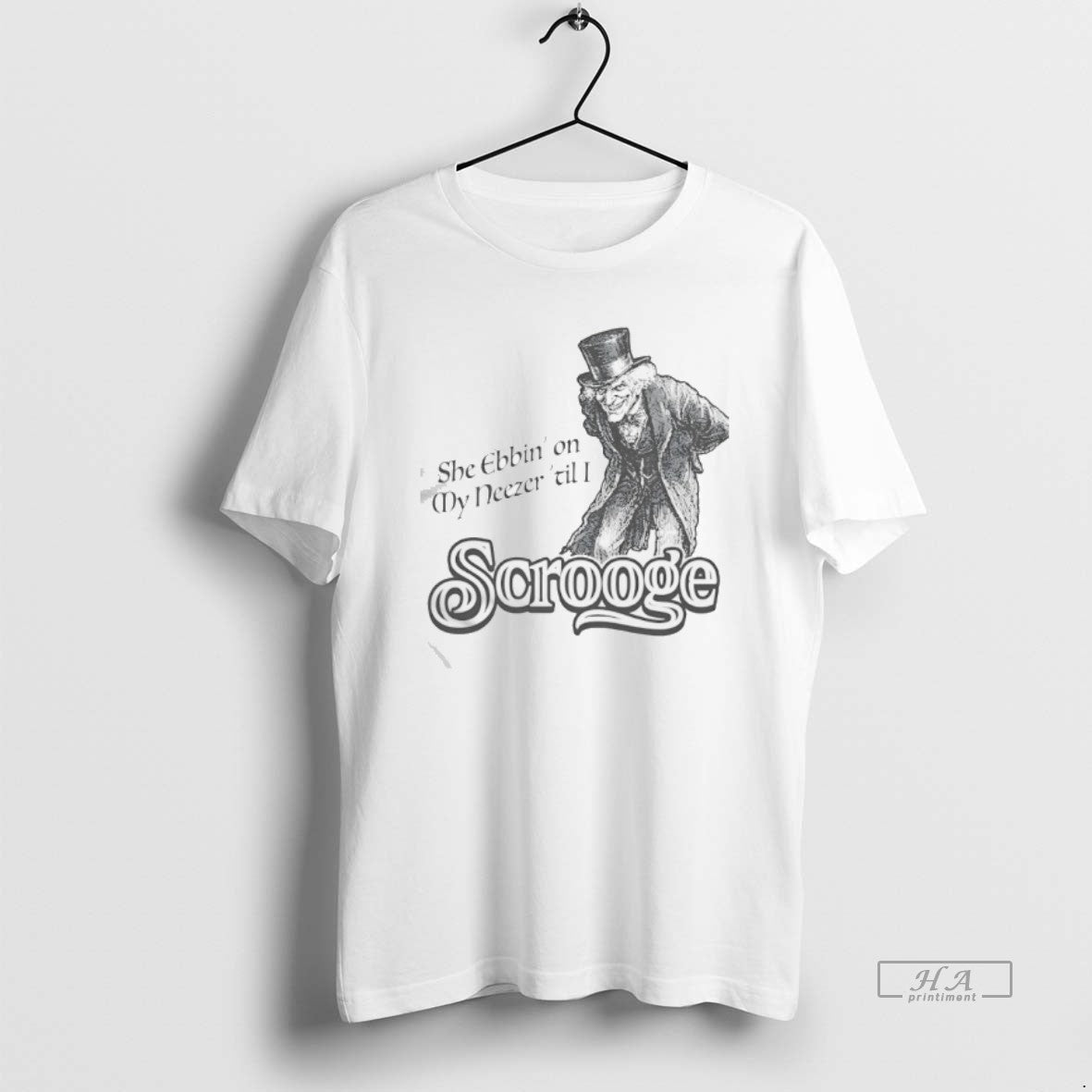 Official Scrooge She Ebbin On My Neezer Til I - T-Shirt, Sweatshirt, Hoodie
