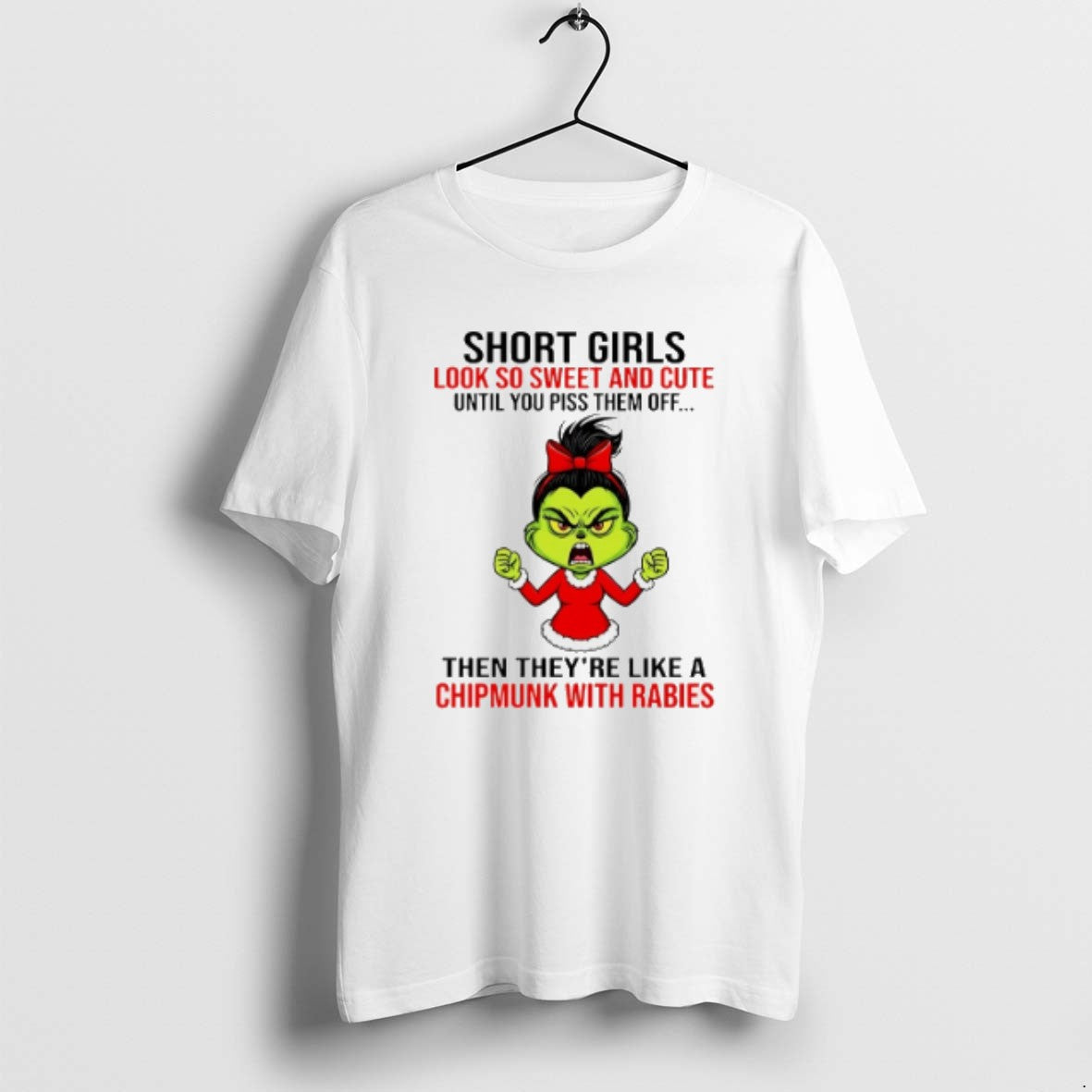 Official Short Girls Look So Sweet And Cute Until You Piss Them Off Grinch - T-Shirt, Sweatshirt, Hoodie