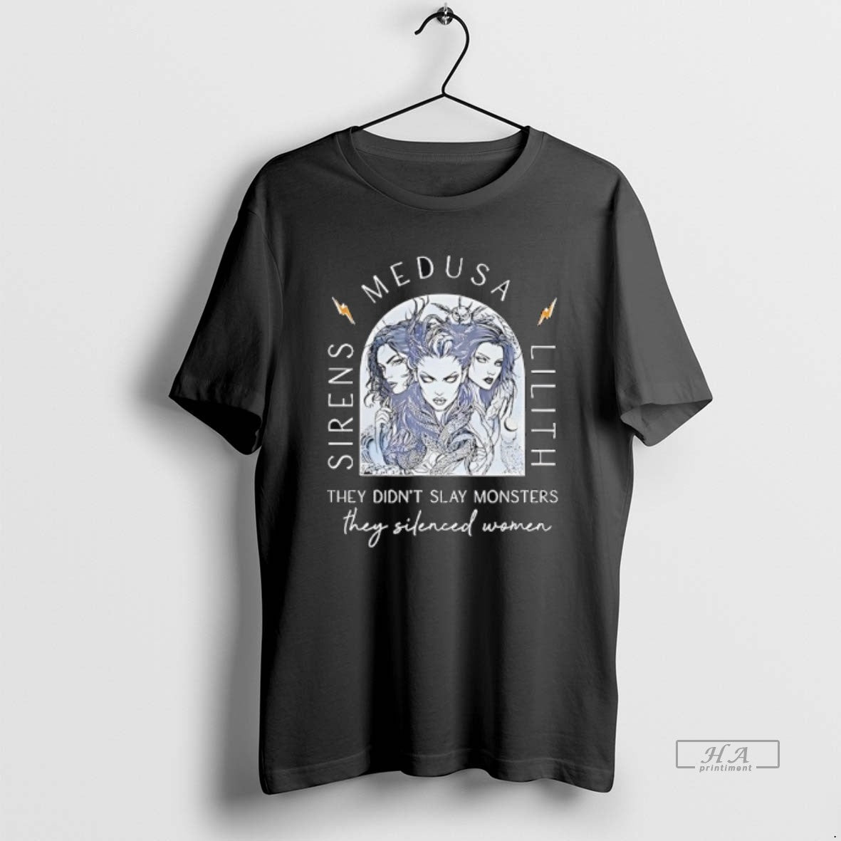 Official Sirens Medusa Lilith They Didnt Slay Monters They Silenced Women - T-Shirt, Sweatshirt, Hoodie