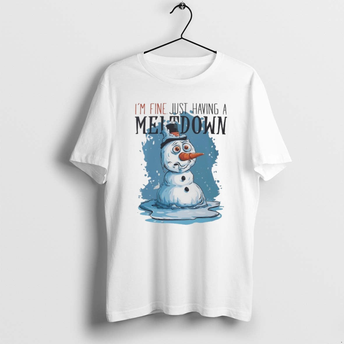 Official Snowman Im Fine Just Having A Meltdown - T-Shirt, Sweatshirt, Hoodie