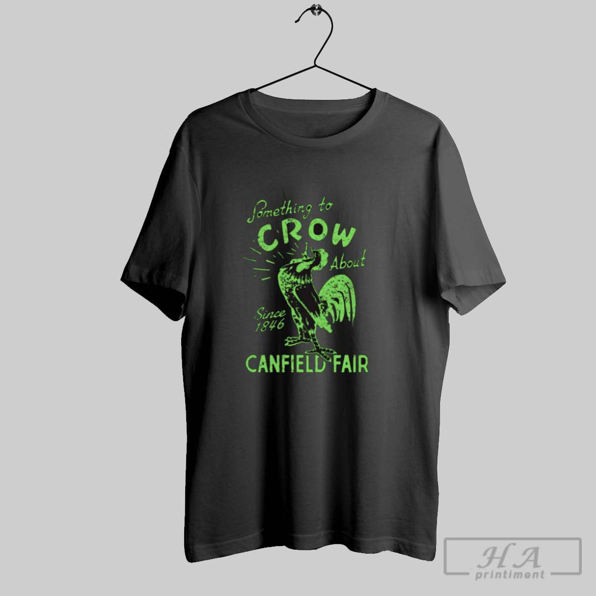 Official Something To Crow About Since 1846 Canfield Fair 2025 Unisex T-shirt, Sweatshirt, Hoodie, Long Sleeve Tee - T-Shirt, Sweatshirt, Hoodie