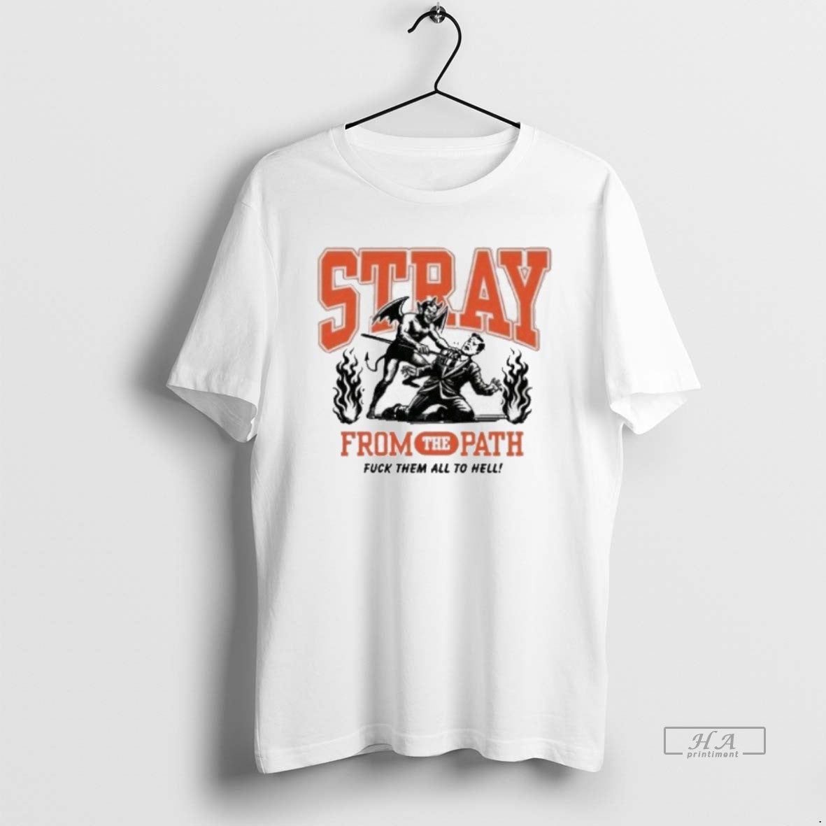 Official Stray From The Path Fuck Them All To Hell - T-Shirt, Sweatshirt, Hoodie