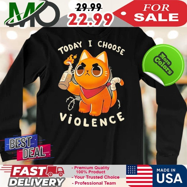 Today I Choose Violence - Adult & Kids T-Shirts, Sweatshirts & Hoodies apparel design preview 4