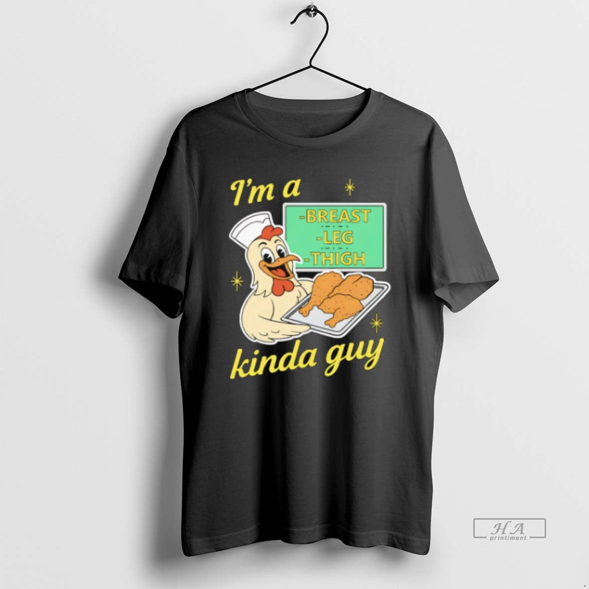 Official Trendy Chicken Im A Breast Leg And Thigh Kinda Guy Unisex T-shirt, Sweatshirt, Hoodie, Long Sleeve Tee - T-Shirt, Sweatshirt, Hoodie