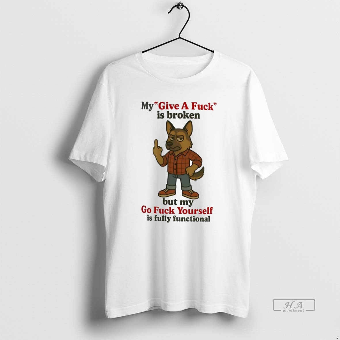 Official Trendy German Shepherd My Give A Fuck Is Broken But My Go Fuck Yourself Unisex T-shirt, Sweatshirt, Hoodie, Long Sleeve Tee - T-Shirt, Sweatshirt, Hoodie