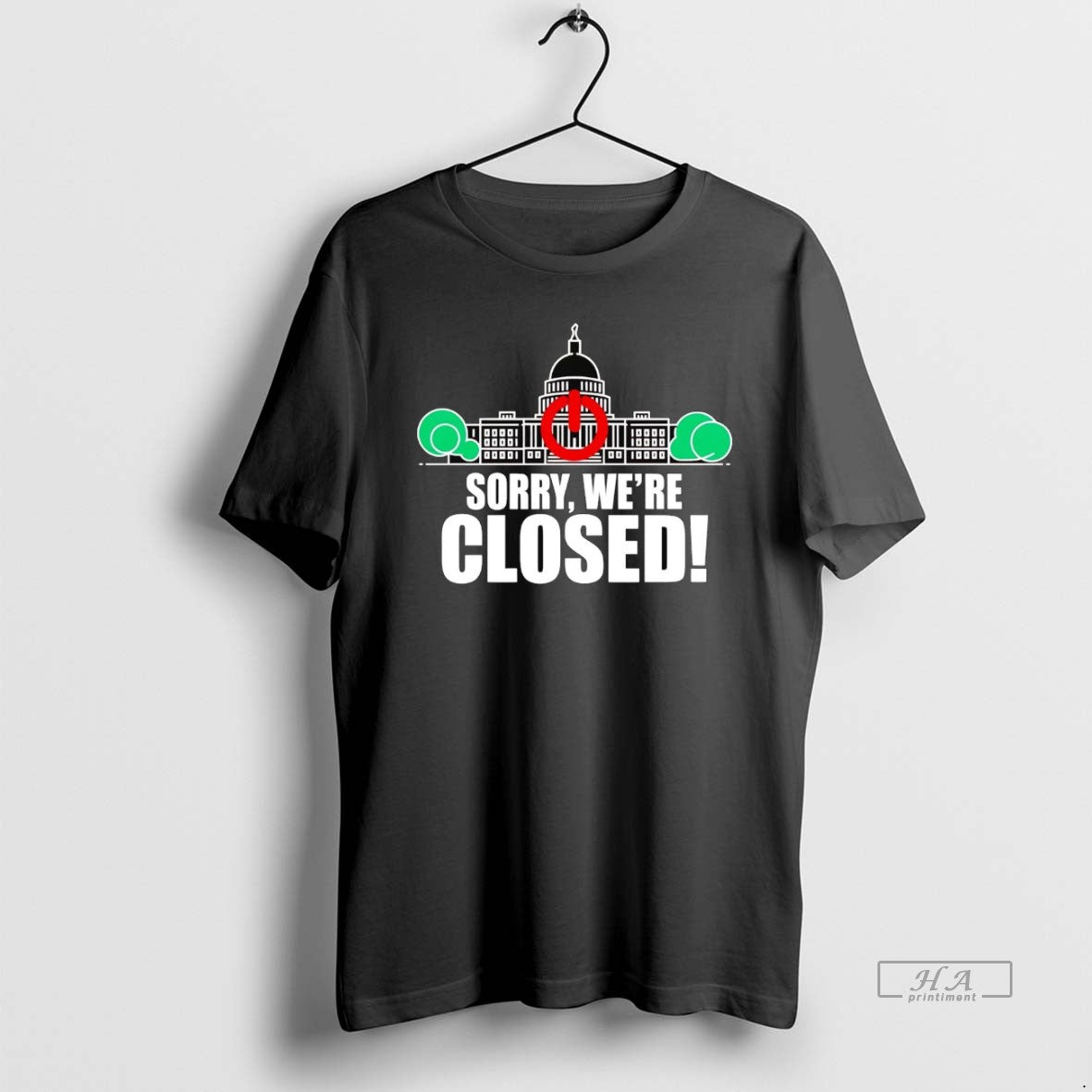 Official Trendy Government Shutdown White House Sorry Were Closed Unisex T-shirt, Sweatshirt, Hoodie, Long Sleeve Tee - T-Shirt, Sweatshirt, Hoodie