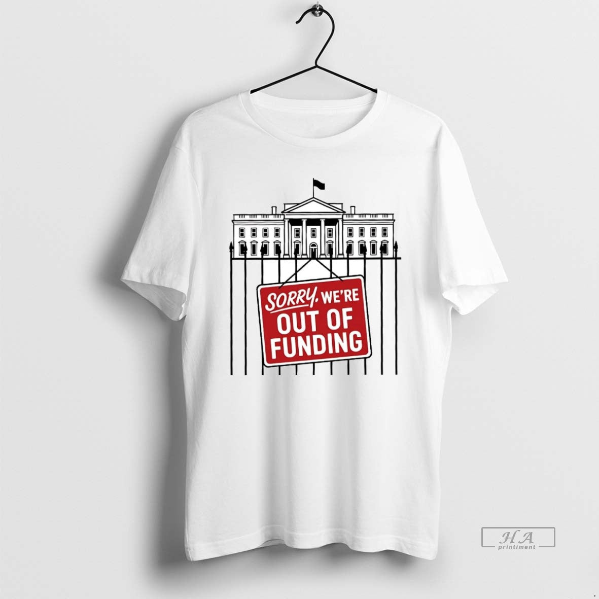 Official Trendy Government Shutdown Sorry Were Out Of Funding Unisex T-shirt, Sweatshirt, Hoodie, Long Sleeve Tee - T-Shirt, Sweatshirt, Hoodie