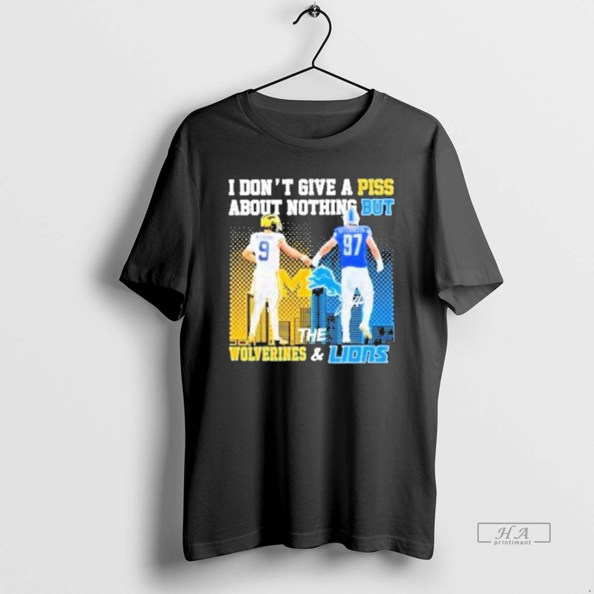 Official Trendy I Dont Give A Piss About Nothing But The Michigan Wolverines And Detroit Unisex T-shirt, Sweatshirt, Hoodie, Long Sleeve Tee - T-Shirt, Sweatshirt, Hoodie