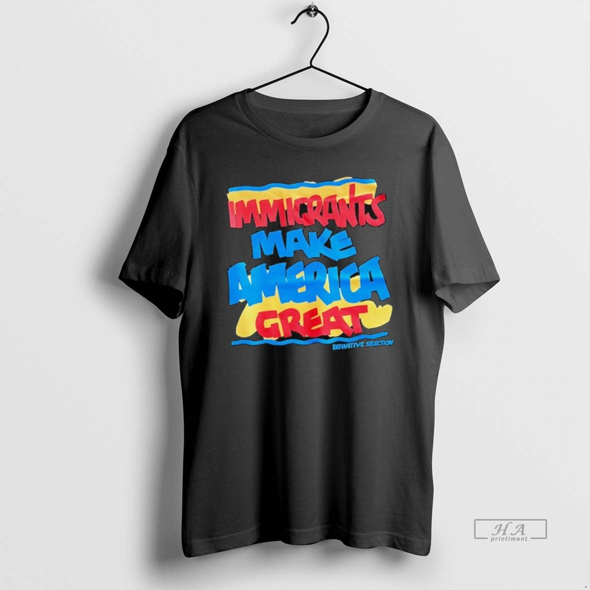 Official Trendy Immigrants Make America Great Definitive Selection Unisex T-shirt, Sweatshirt, Hoodie, Long Sleeve Tee - T-Shirt, Sweatshirt, Hoodie