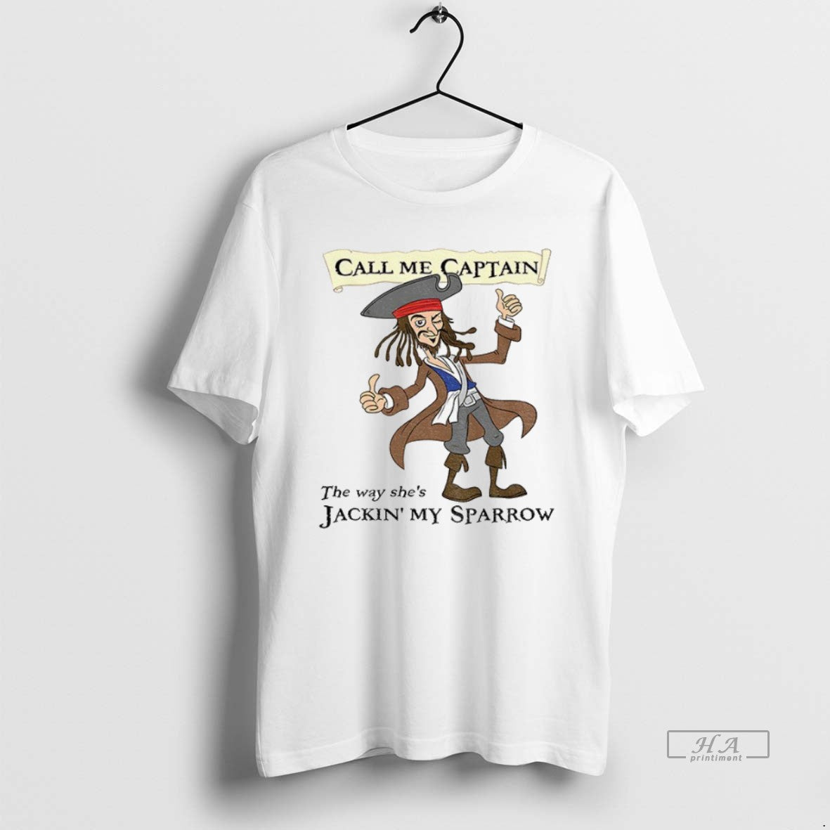 Official Trendy Jack Sparrow Call Me Captain The Way Shes Jackin My Sparrow Unisex T-shirt, Sweatshirt, Hoodie, Long Sleeve Tee - T-Shirt, Sweatshirt, Hoodie