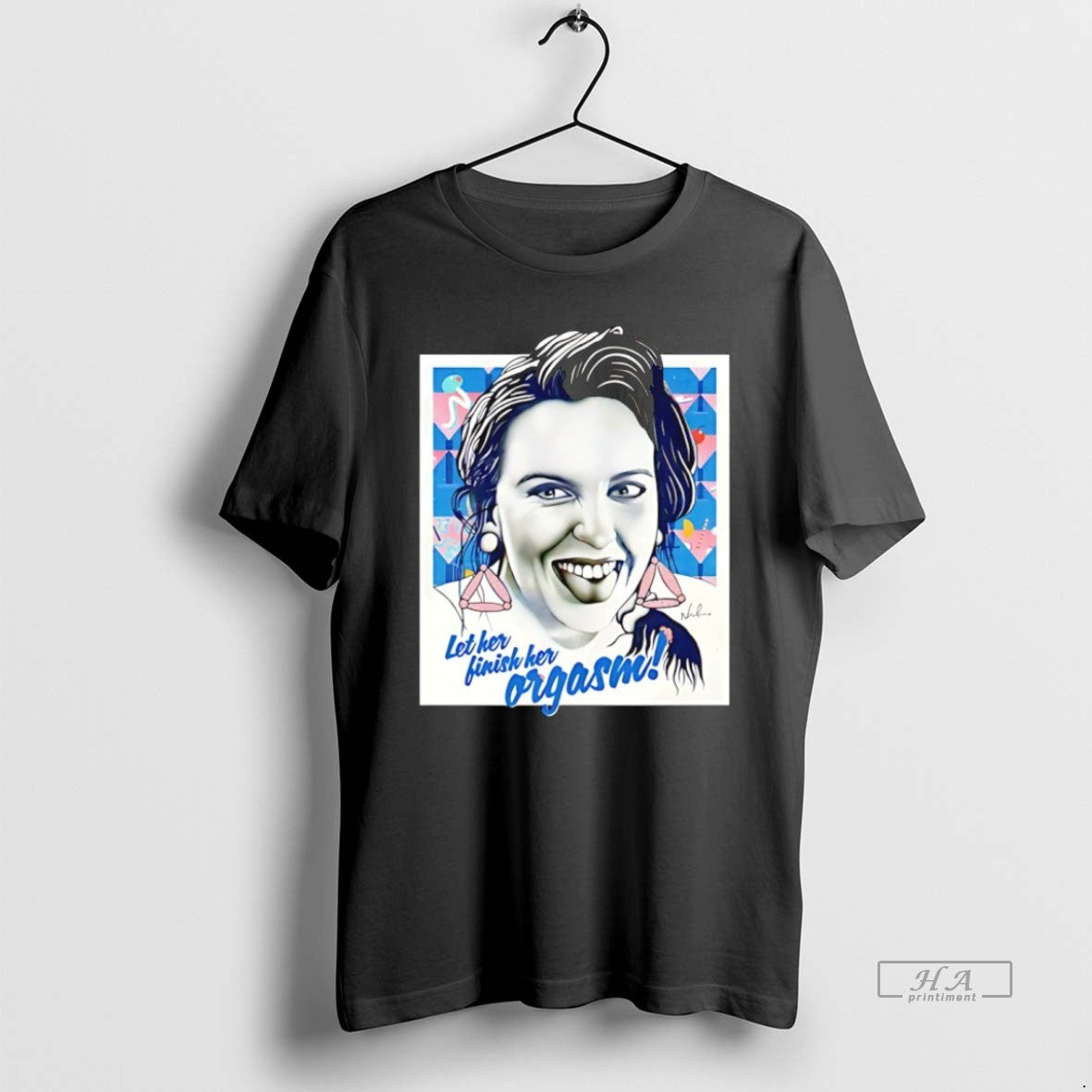 Official Trendy Let Her Finish Her Orgasm Unisex T-shirt, Sweatshirt, Hoodie, Long Sleeve Tee - T-Shirt, Sweatshirt, Hoodie