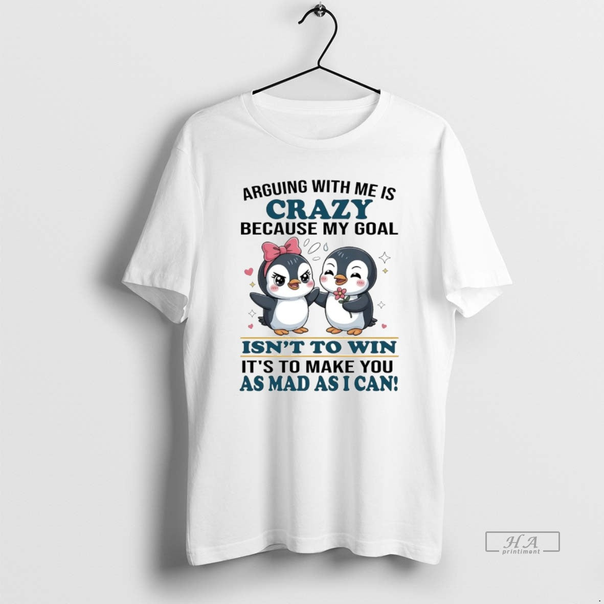 Official Trendy Penguin Arguing With Me Is Crazy Because My Goal Isnt To Win As Unisex T-shirt, Sweatshirt, Hoodie, Long Sleeve Tee - T-Shirt, Sweatshirt, Hoodie