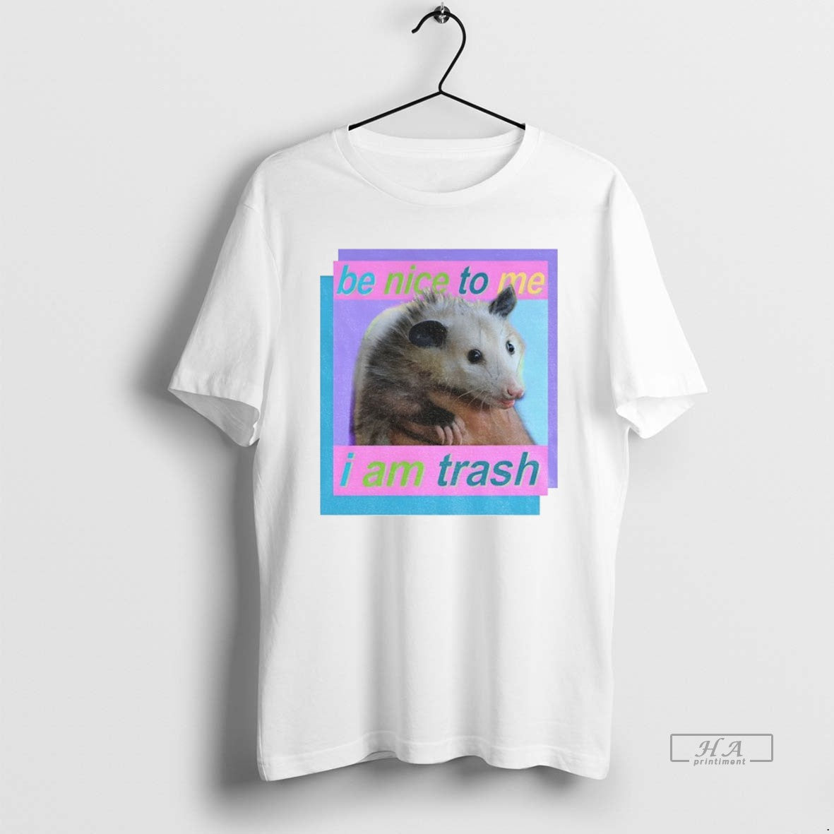 Official Trendy Possum Be Nice To Me I Am Trash Vintage Unisex T-shirt, Sweatshirt, Hoodie, Long Sleeve Tee - T-Shirt, Sweatshirt, Hoodie