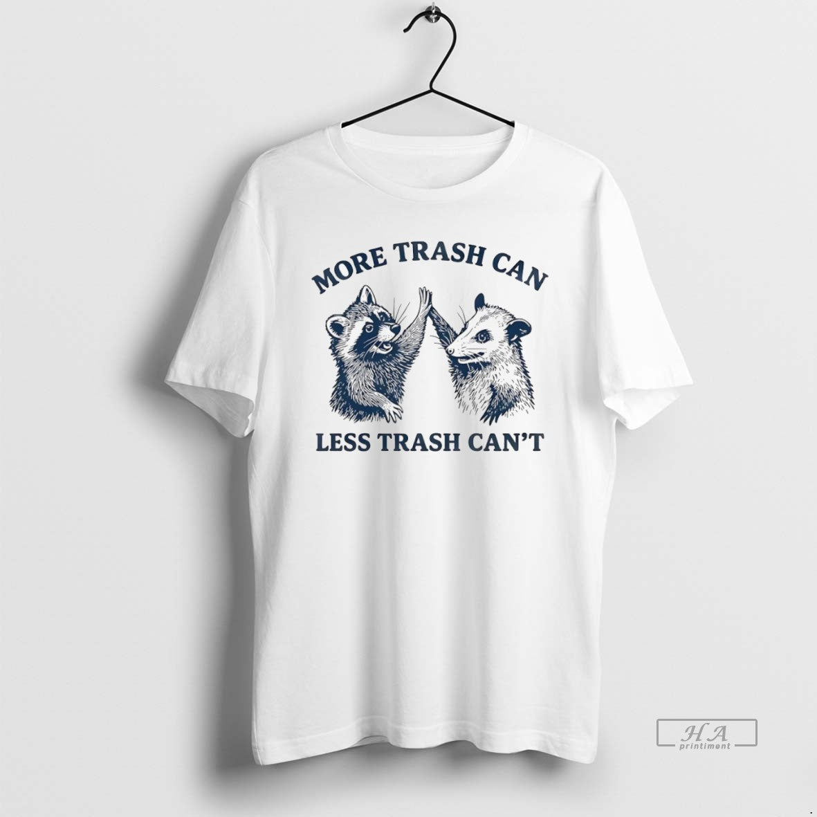 Official Trendy Raccoon And Opossum More Trash Can Less Trash Cant Unisex T-shirt, Sweatshirt, Hoodie, Long Sleeve Tee - T-Shirt, Sweatshirt, Hoodie