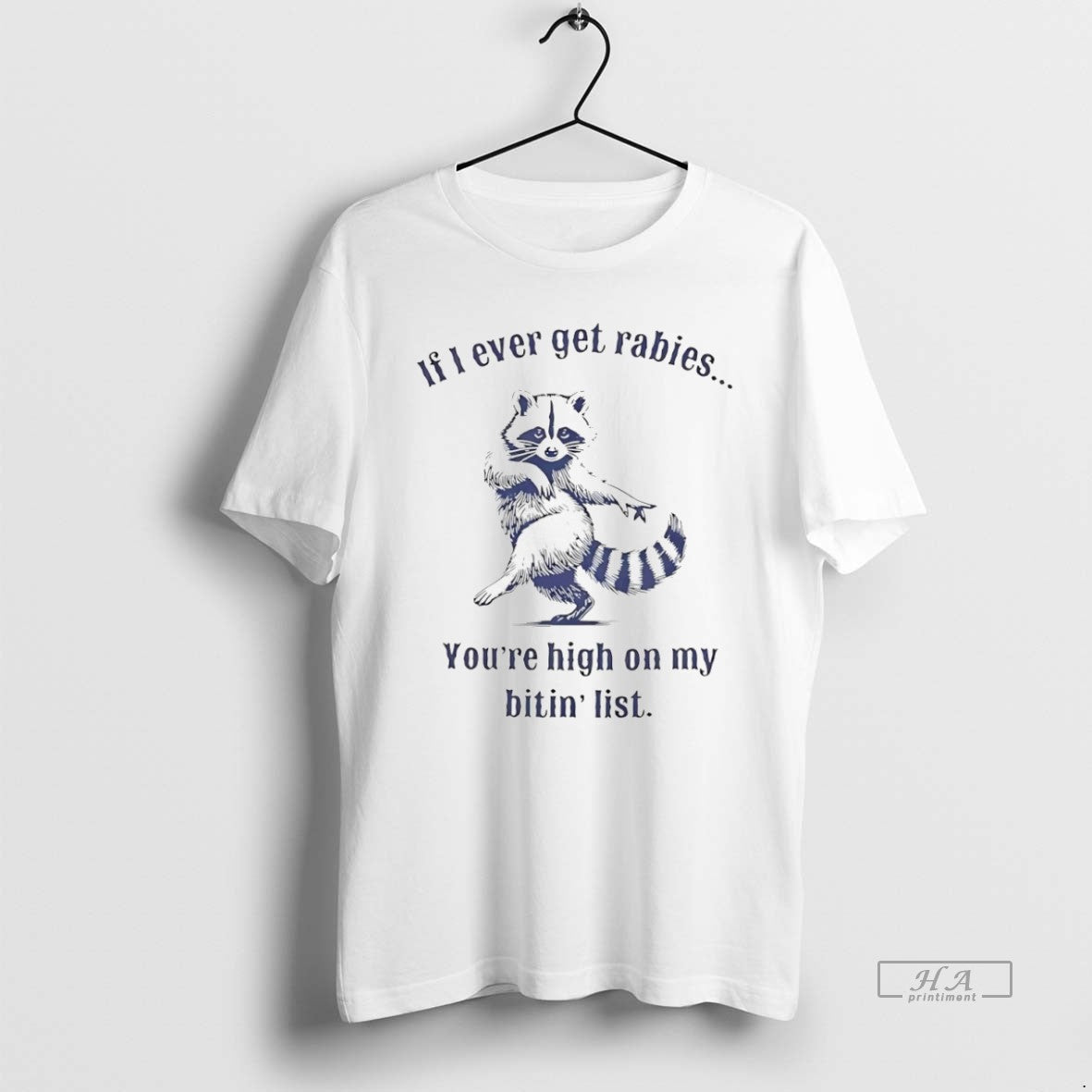 Official Trendy Raccoon If I Ever Get Rabies Youre On My Biting List Unisex T-shirt, Sweatshirt, Hoodie, Long Sleeve Tee - T-Shirt, Sweatshirt, Hoodie