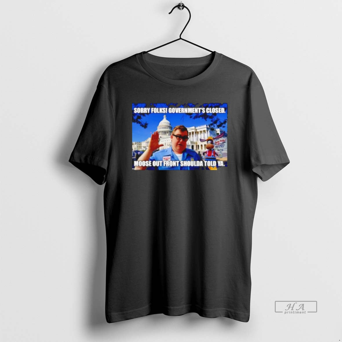 Official Trendy Sorry Folks Governments Closed Moose Out Front Shoulda Told Ya Shutdown Unisex T-shirt, Sweatshirt, Hoodie, Long Sleeve Tee - T-Shirt, Sweatshirt, Hoodie