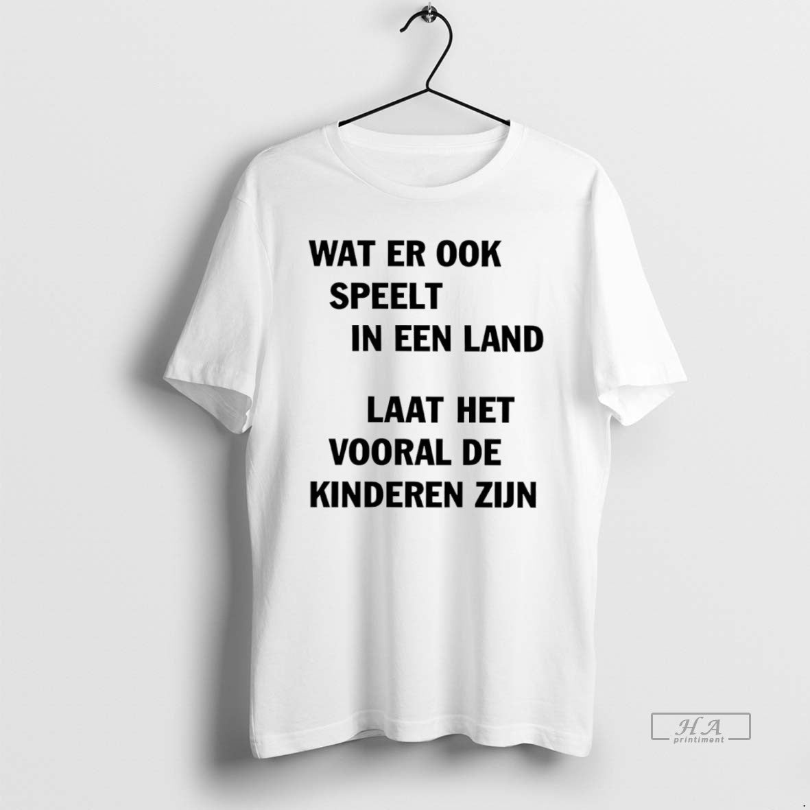 Official Trendy Wat Er Ook Speelt In Een Land Laat Het Vooral De Kinderen Zijn Unisex T-shirt, Sweatshirt, Hoodie, Long Sleeve Tee - T-Shirt, Sweatshirt, Hoodie
