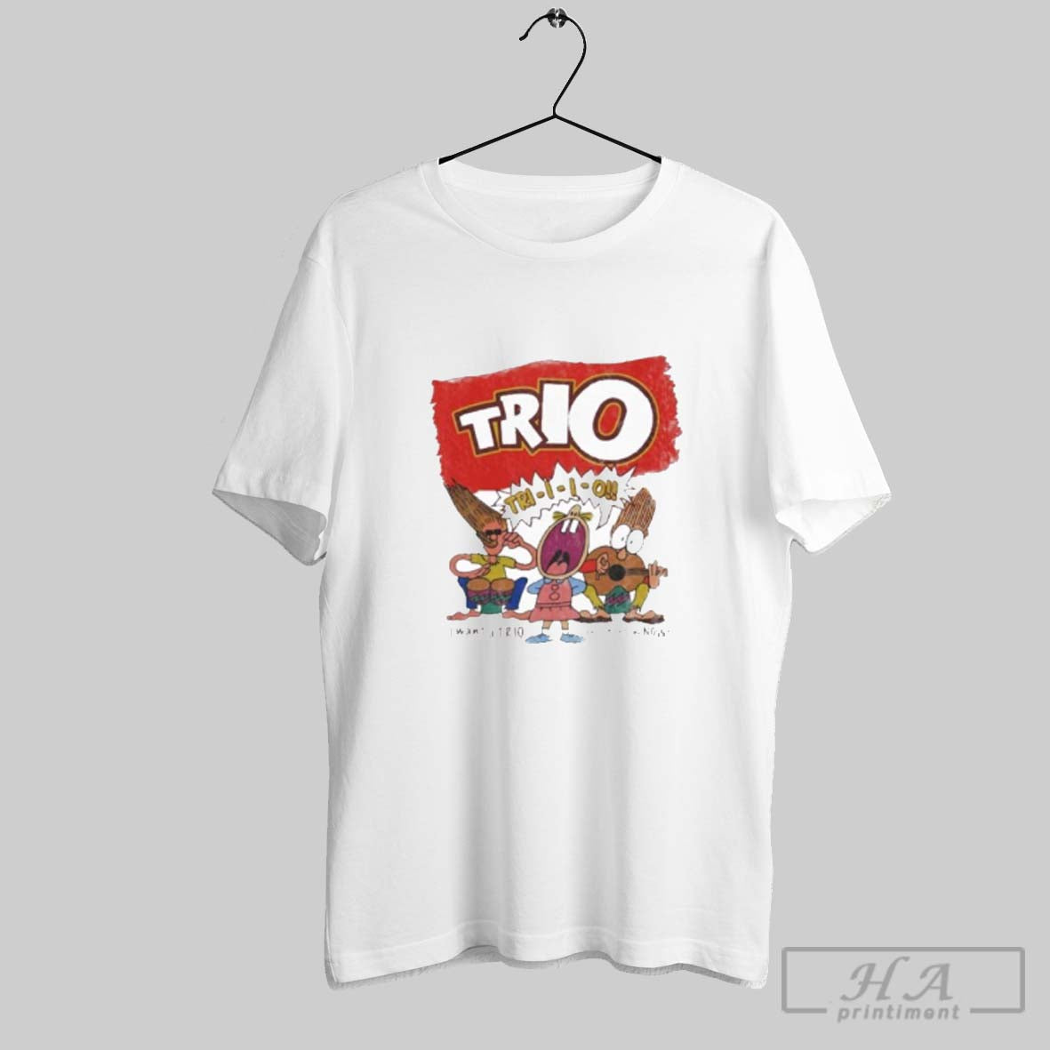 Official Trio I Want A Trio And I Want One Now Unisex T-shirt, Sweatshirt, Hoodie, Long Sleeve Tee - T-Shirt, Sweatshirt, Hoodie