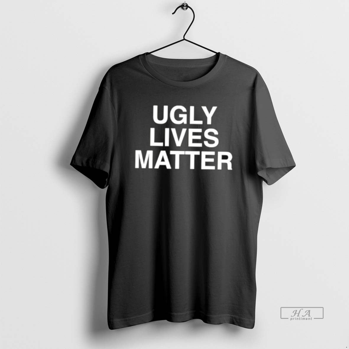 Official Ugly Lives Matter - T-Shirt, Sweatshirt, Hoodie