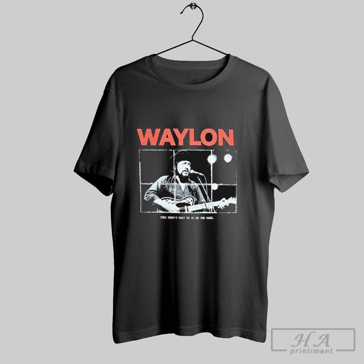 Official Waylon Jennings They Didnt Want Us To Be The Ones I Was Never Pretty Unisex T-shirt, Sweatshirt, Hoodie, Long Sleeve Tee - T-Shirt, Sweatshirt, Hoodie