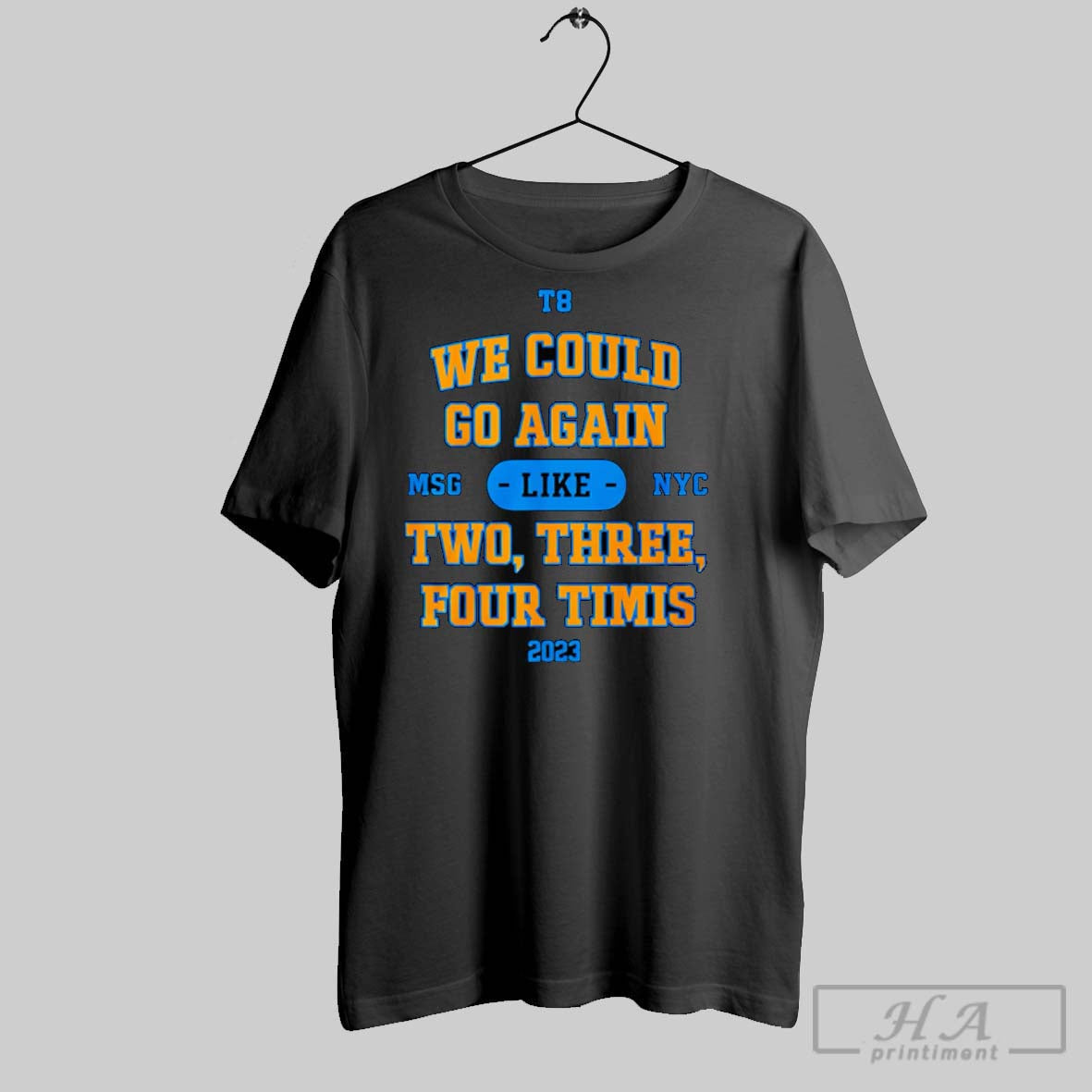 Official We Could Go Again Like Two Three Four Timis Unisex T-shirt, Sweatshirt, Hoodie, Long Sleeve Tee - T-Shirt, Sweatshirt, Hoodie