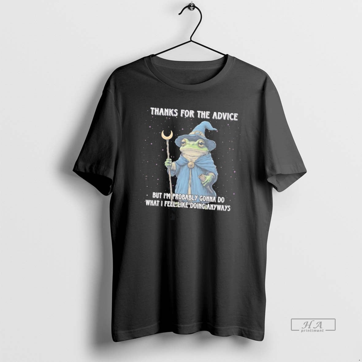 Official Wizard Frog Thanks For The Advice But Im Probably Gonna Do - T-Shirt, Sweatshirt, Hoodie