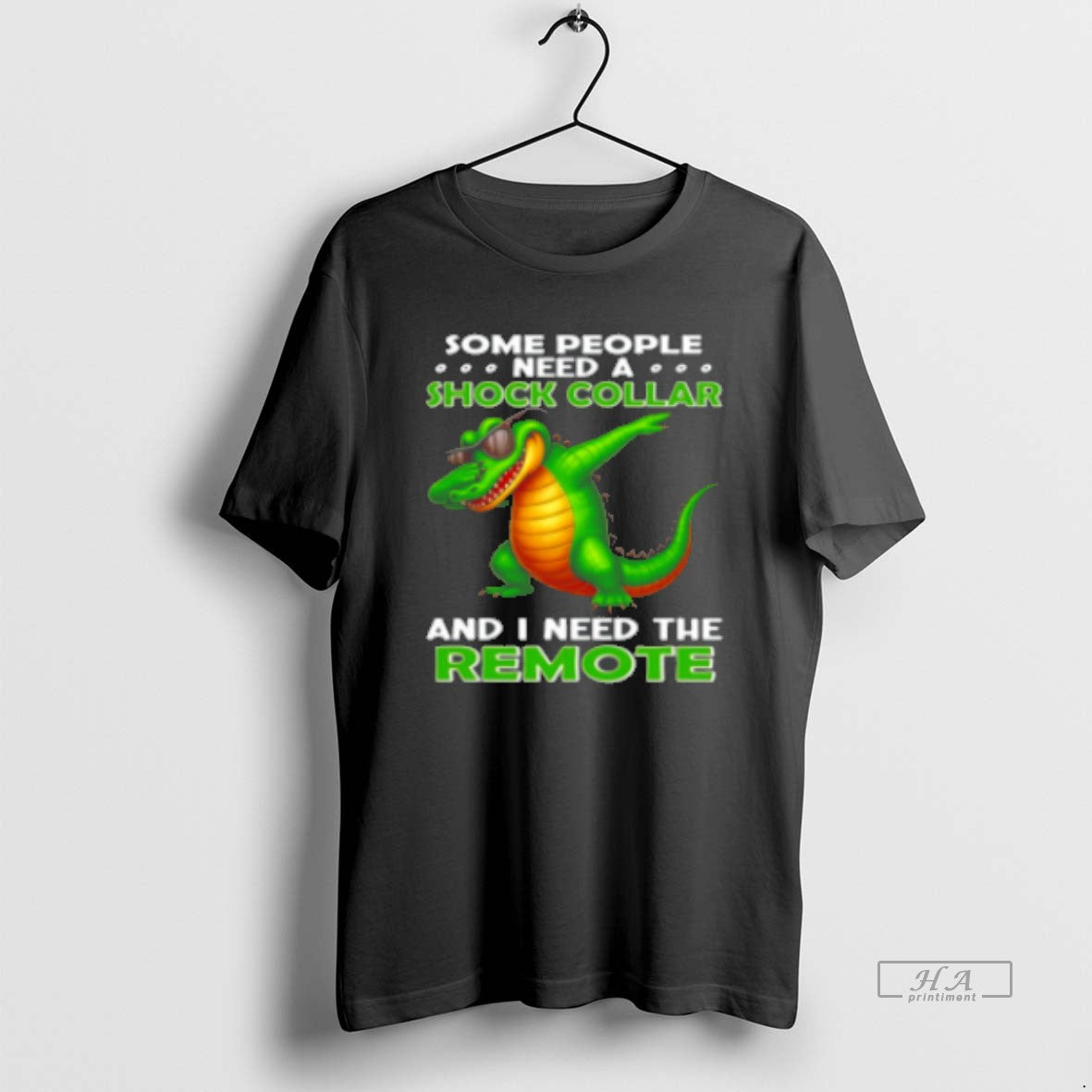Official Alligator Some People Need A Shock Collar And I Need The Remote Classic Womens - T-Shirt, Sweatshirt, Hoodie