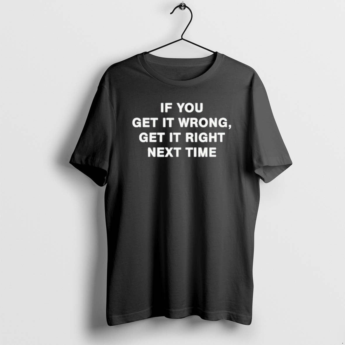 Official Ljrju8k8 If You Get It Wrong - T-Shirt, Sweatshirt, Hoodie