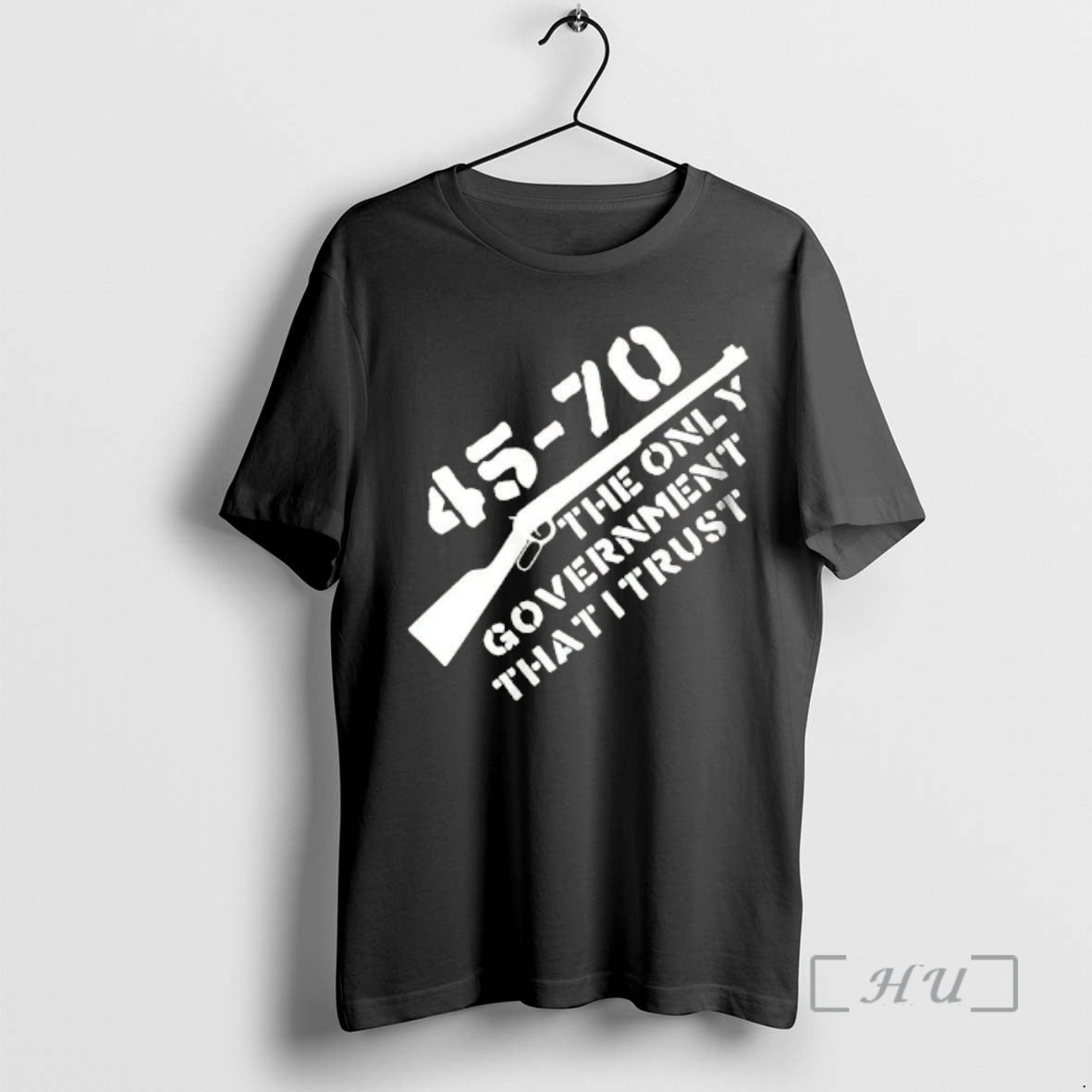 Officials 45 70 The Only Government I Trust - T-Shirt, Sweatshirt, Hoodie