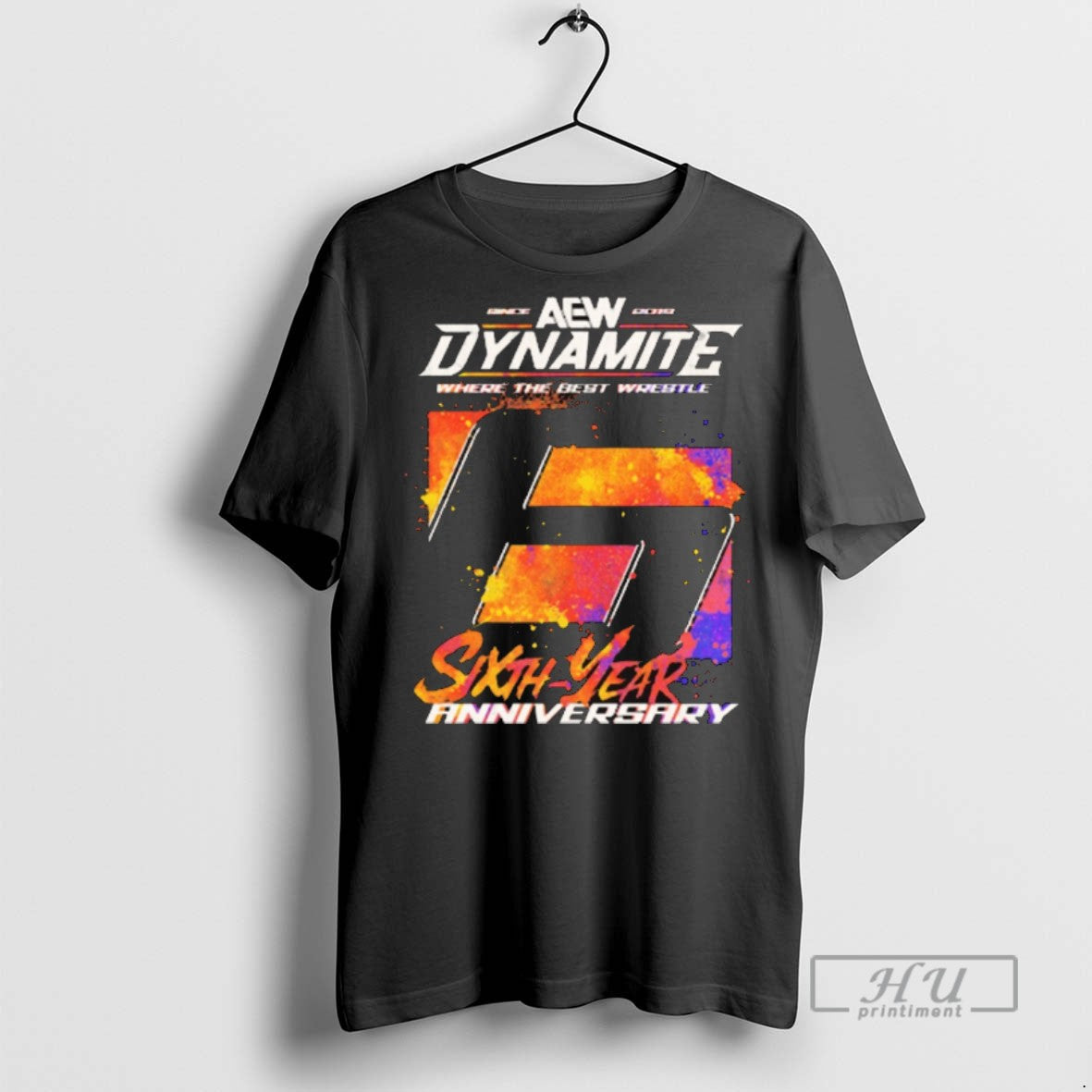 Officials Aew Dynamite Where The Best Wrestle Sixth Year Anniversary 2025 T Shirts Unisex T-shirt, Sweatshirt, Hoodie, Long Sleeve Tee - T-Shirt, Sweatshirt, Hoodie