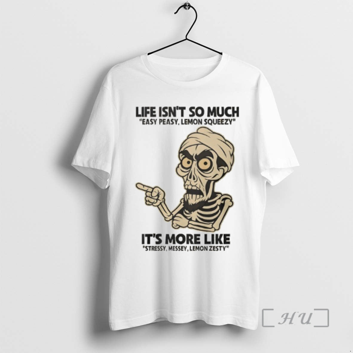 Officials Achmed Life Isnt So Much Easy Peasy Lemon Squeezy Its More Like Stressy Messey - T-Shirt, Sweatshirt, Hoodie
