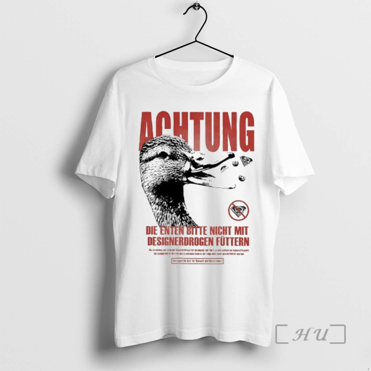 Officials Achtung Die Enten Bitte Nicht Mit Designerdrogen Futtern Unisex T-shirt, Sweatshirt, Hoodie, Long Sleeve Tee - T-Shirt, Sweatshirt, Hoodie