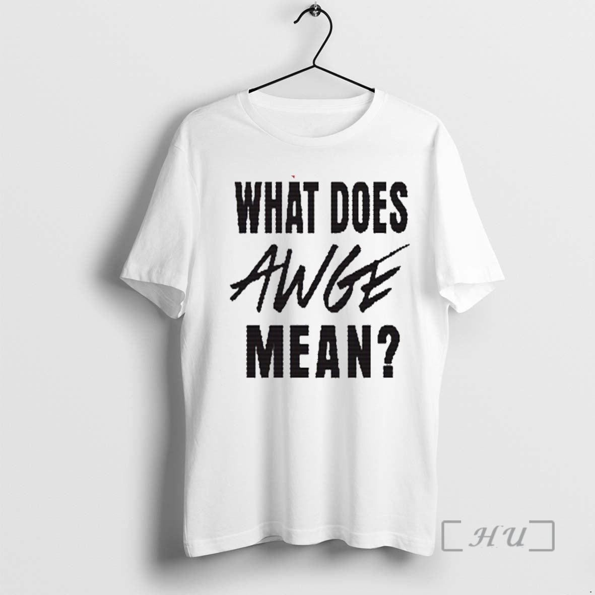 Officials Asap Rocky Merch What Does Awge Mean Tee Dont Be Dumb Two Sided Mockup - T-Shirt, Sweatshirt, Hoodie