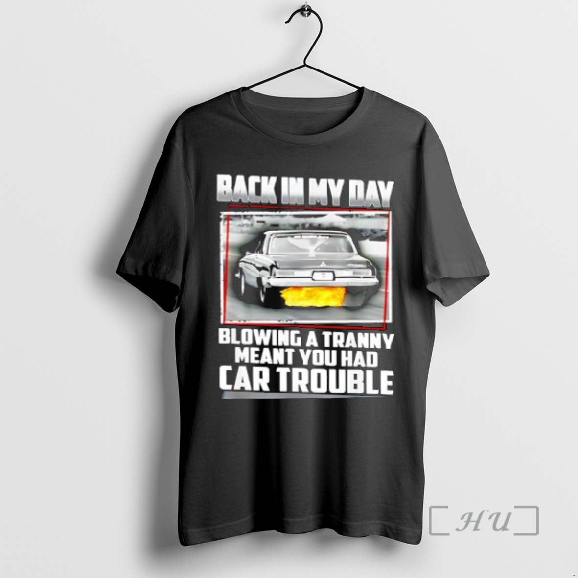 Officials Back In My Day Blowing A Tranny Meant You Had Car Trouble Premium - T-Shirt, Sweatshirt, Hoodie