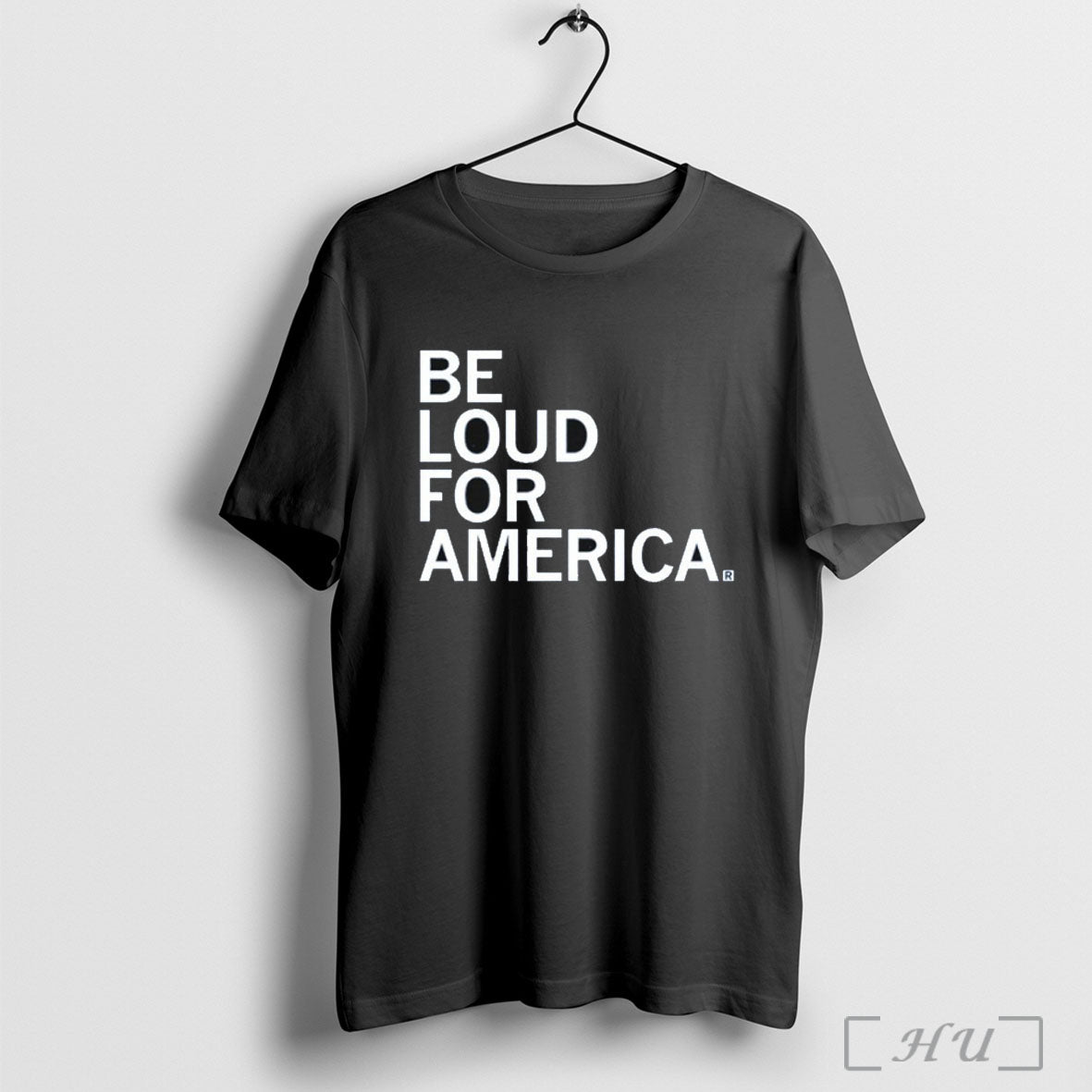 Officials Be Loud For America T Shirt Unisex T-shirt, Sweatshirt, Hoodie, Long Sleeve Tee - T-Shirt, Sweatshirt, Hoodie