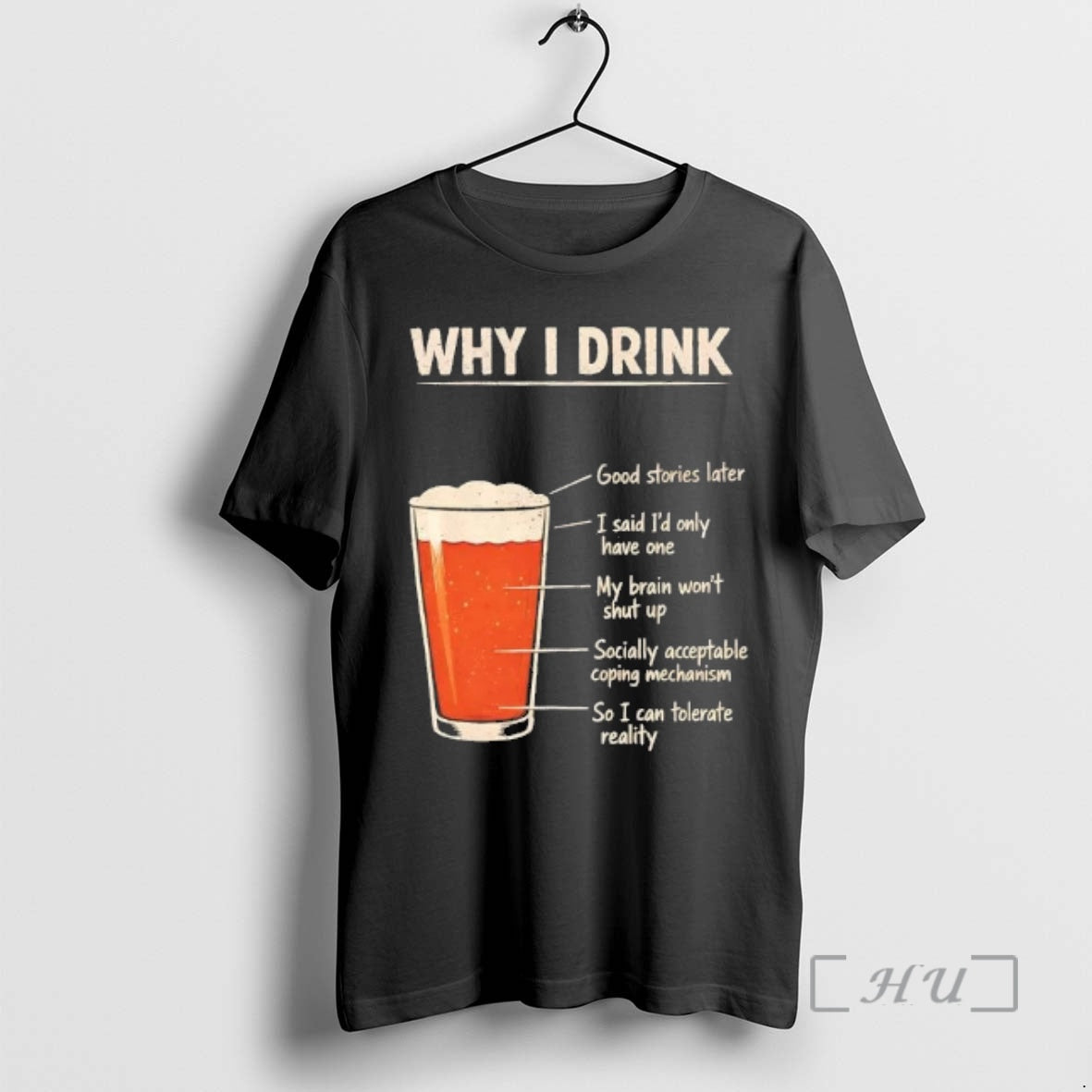 Officials Beer Why I Drink Good Stories Later I Said Id Only Have One Premium - T-Shirt, Sweatshirt, Hoodie