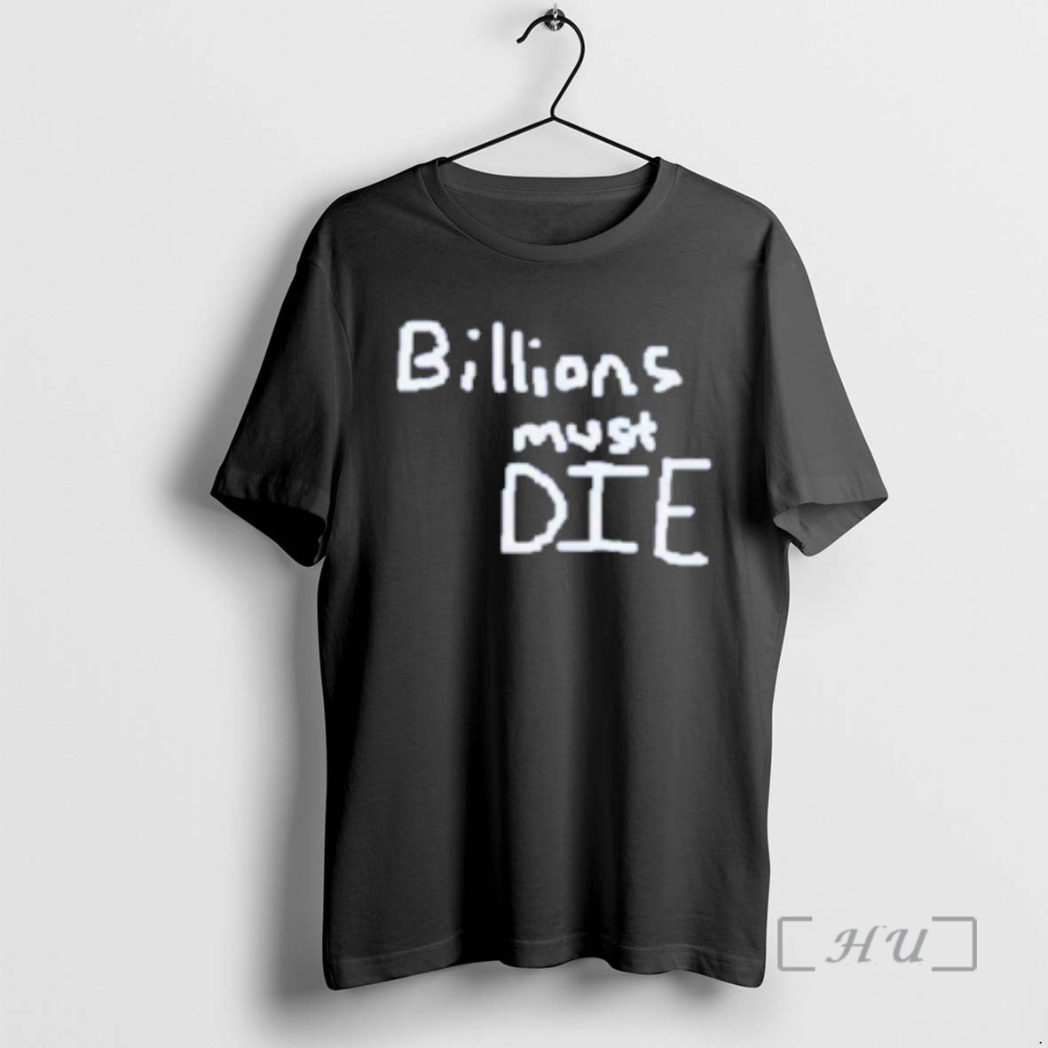 Officials Billions Must Die - T-Shirt, Sweatshirt, Hoodie