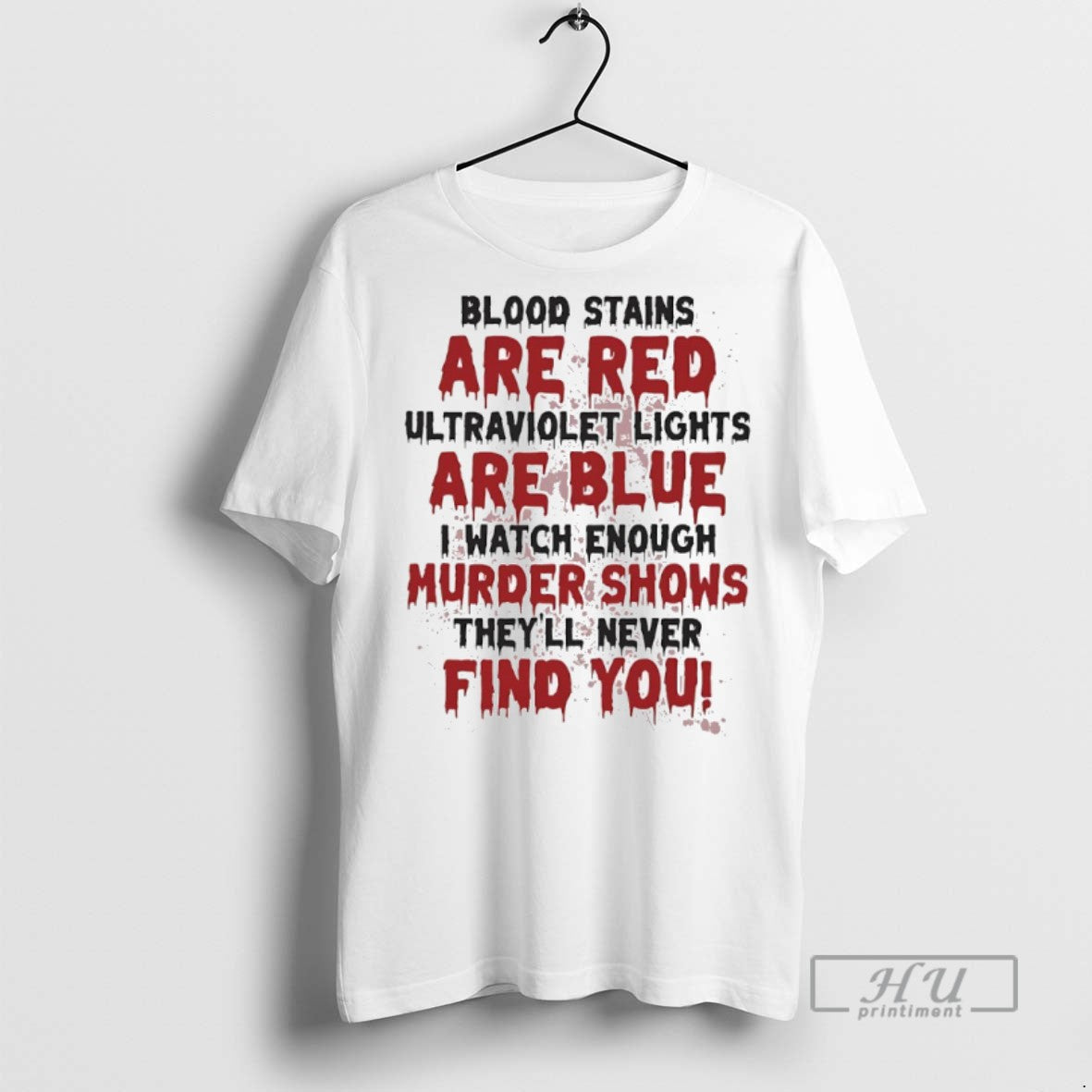 Officials Blood Stains Are Red Ultraviolet Lights Are Blue T Shirts Unisex T-shirt, Sweatshirt, Hoodie, Long Sleeve Tee - T-Shirt, Sweatshirt, Hoodie