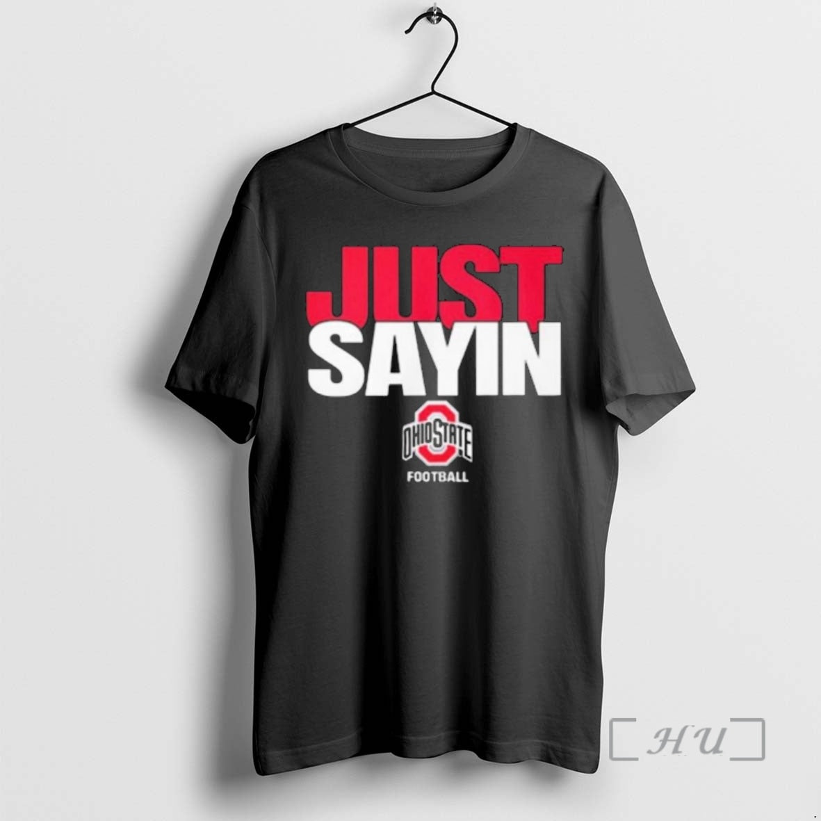 Officials Buckeyes Just Sayin 2025 - T-Shirt, Sweatshirt, Hoodie